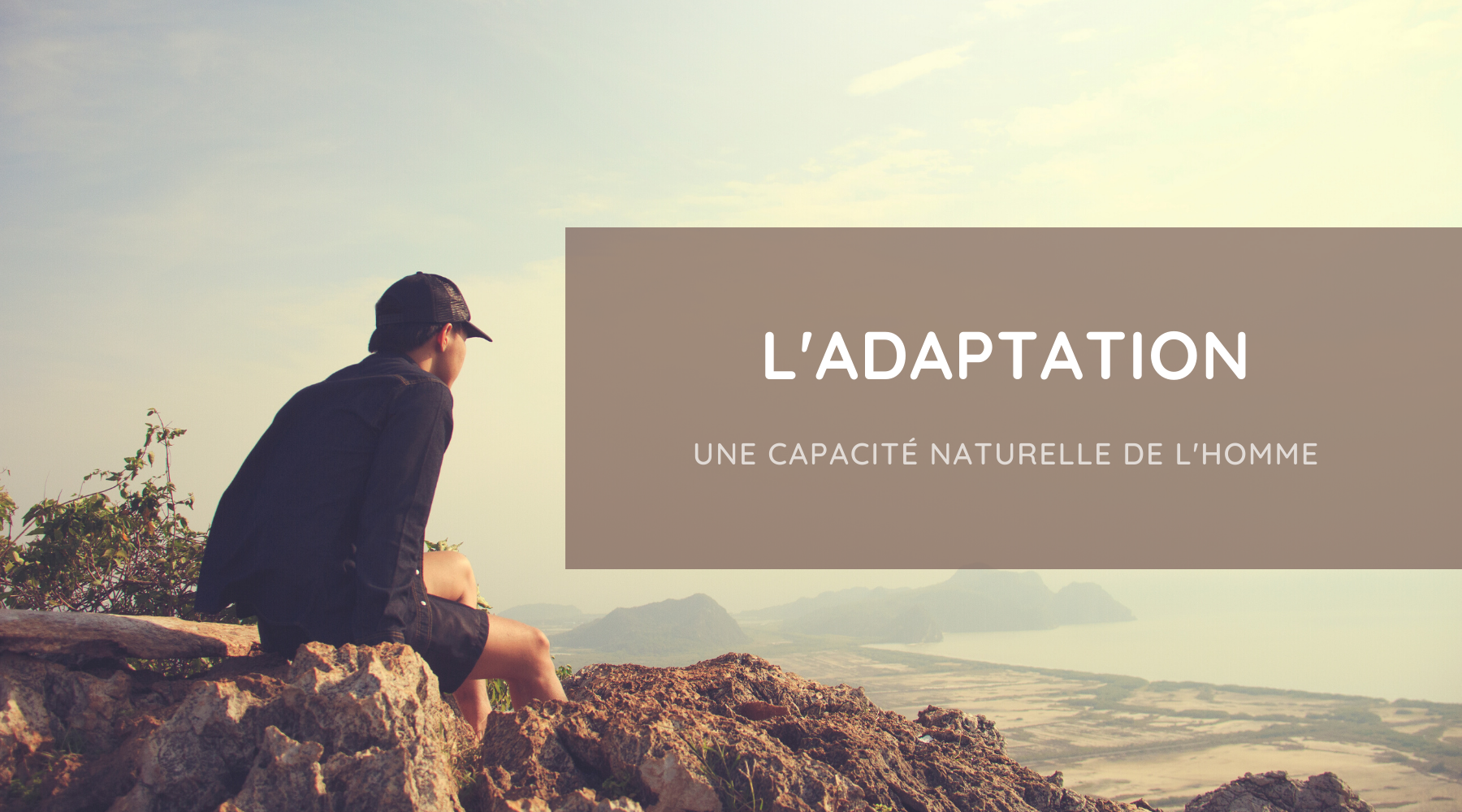 L'Adaptation - une capacité naturelle pour faire face au déconfinement